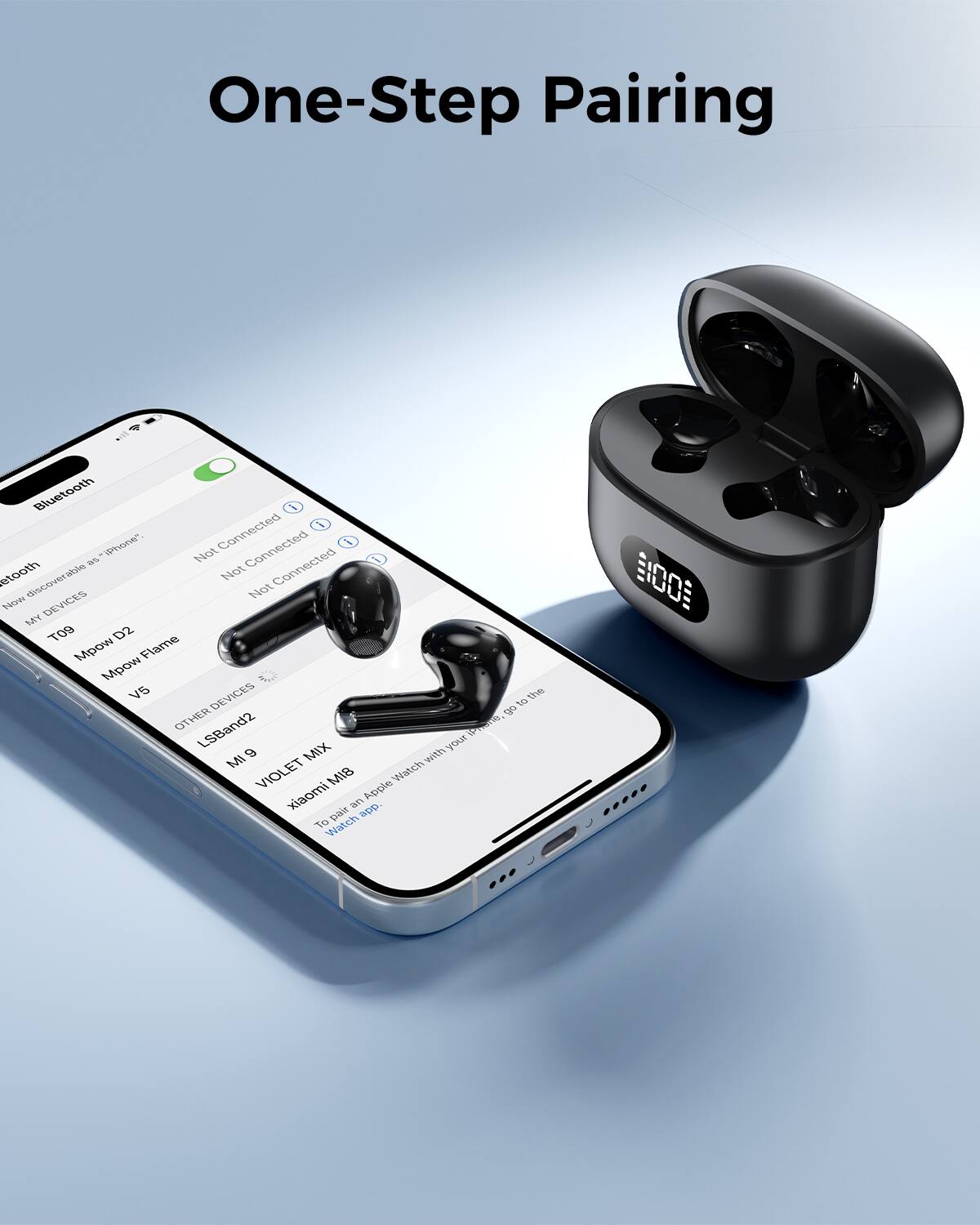 One-Step Pairing

Bluetooth

Now discoverable as "iPhone:"

MY DEVICES
- T09
- Mpow D2
- Mow Flame
- V5

OTHER DEVICES
- LSBand2
- MI 9
- VIOLET MIX
- Xiaomi M8
- Apple Watch with your iPhone

To pair, go to the Watch app.