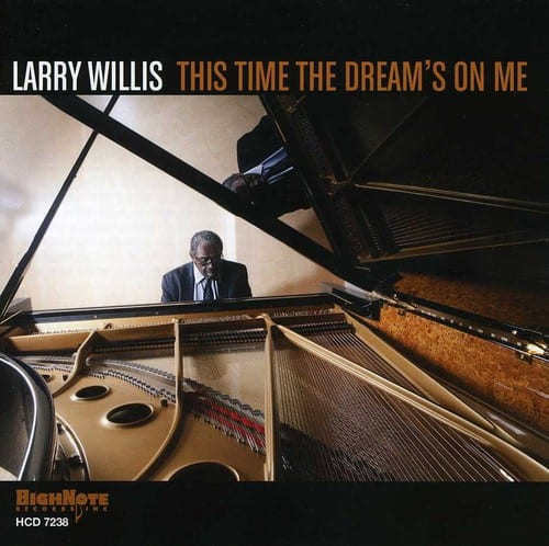 Larry Willis - This Time the Dream's on Me  - COMPACT DISCS