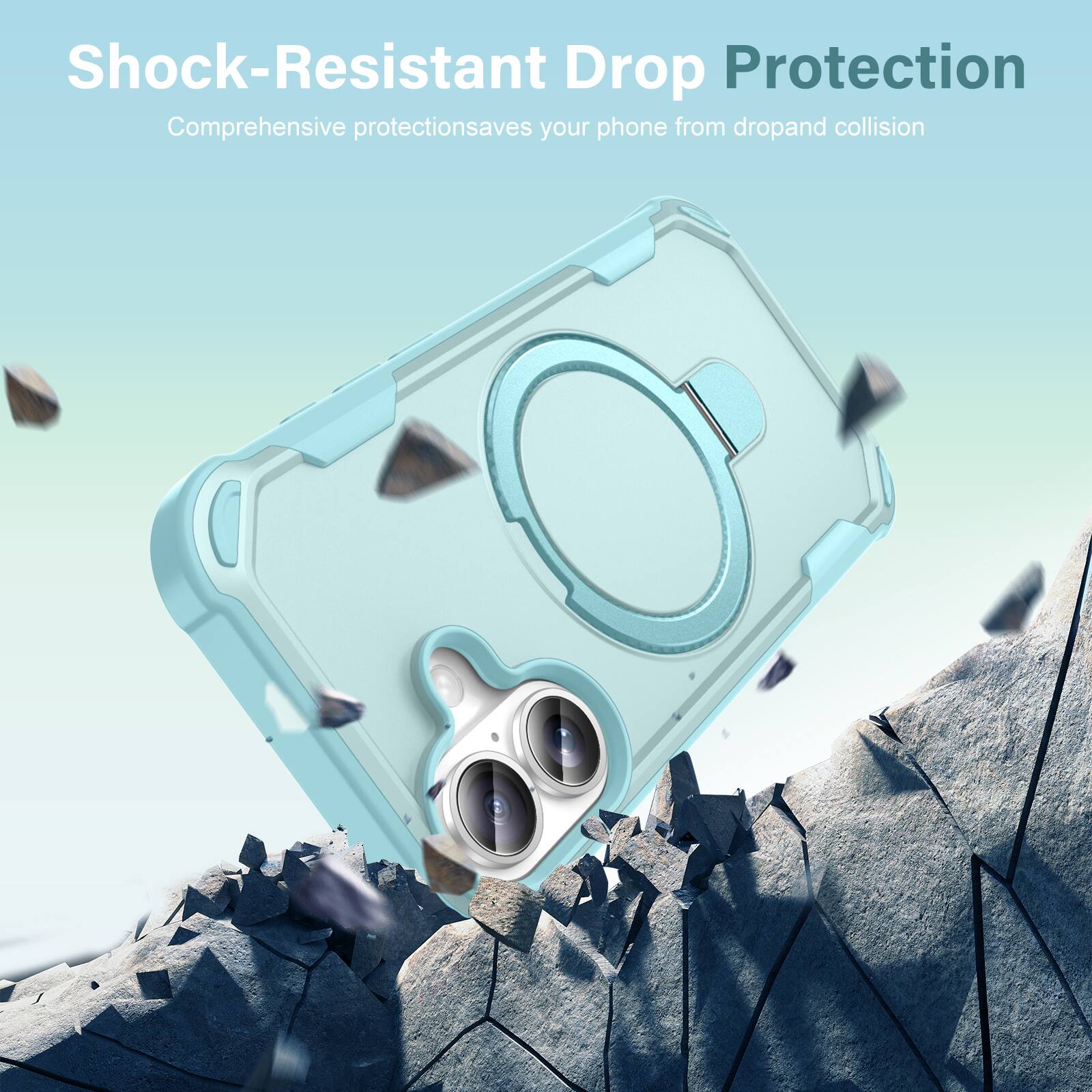 Shock-Resistant Drop Protection  
Comprehensive protection saves your phone from drop and collision