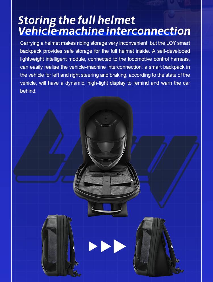 Storing the full helmet Vehicle-machine interconnection

Carrying a helmet makes riding storage very inconvenient, but the LOY smart backpack provides safe storage for the full helmet inside. A self-developed lightweight intelligent module, connected to the locomotive control harness, can easily realise the vehicle-machine interconnection; a smart backpack in the vehicle for left and right steering and braking, according to the state of the vehicle, will have a dynamic, high-light display to remind and warn the car behind.
