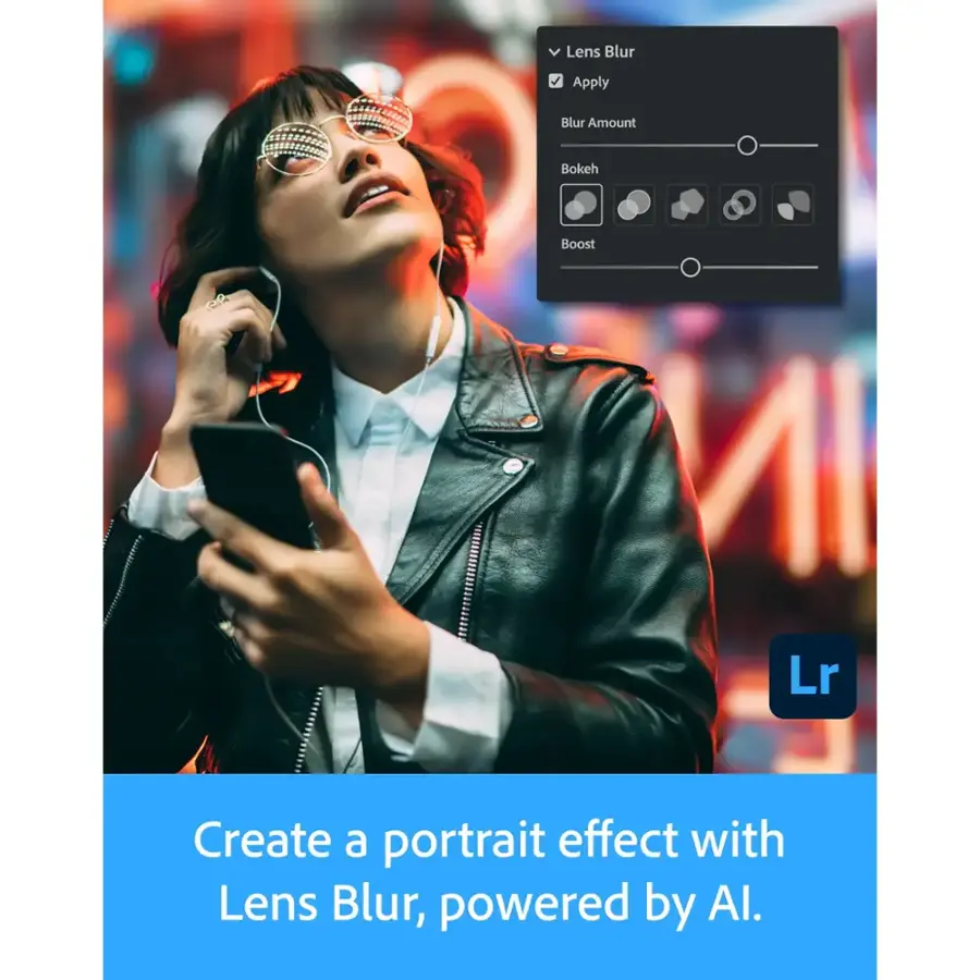 Lens Blur Apply Blur Amount Bokeh Boost IN Lr Create a portrait effect with Lens Blur, powered by AI.
