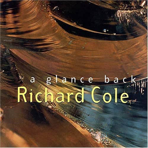 Richard Cole - A Glance Back   - COMPACT DISCS [CD] price history on PriceWatchPro