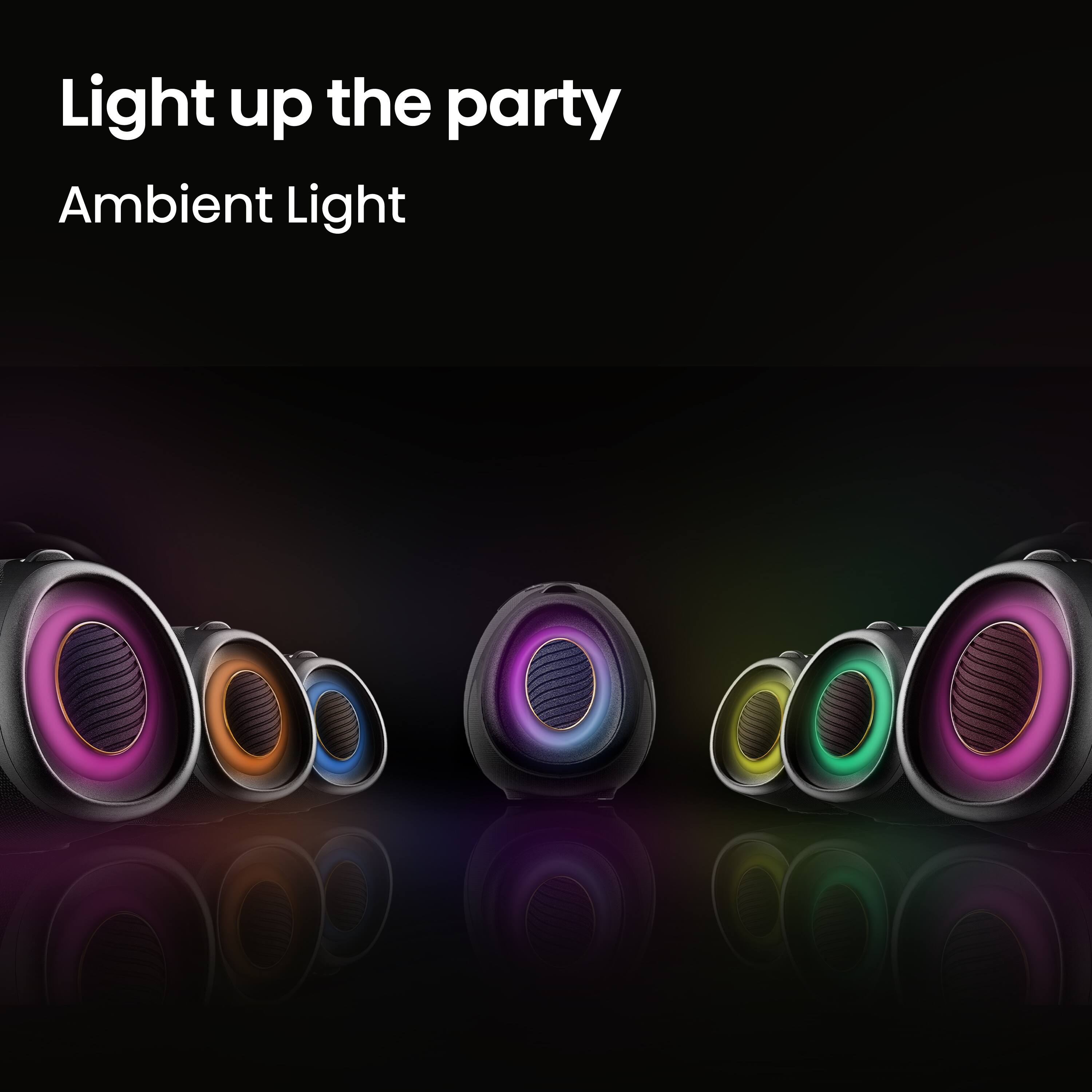 Light up the party  
Ambient Light