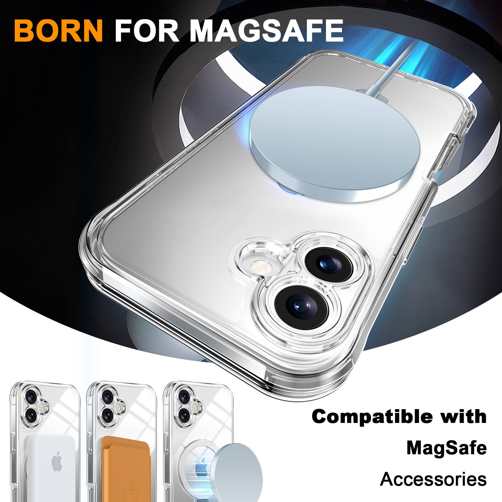 BORN FOR MAGSAFE  
Compatible with MagSafe Accessories