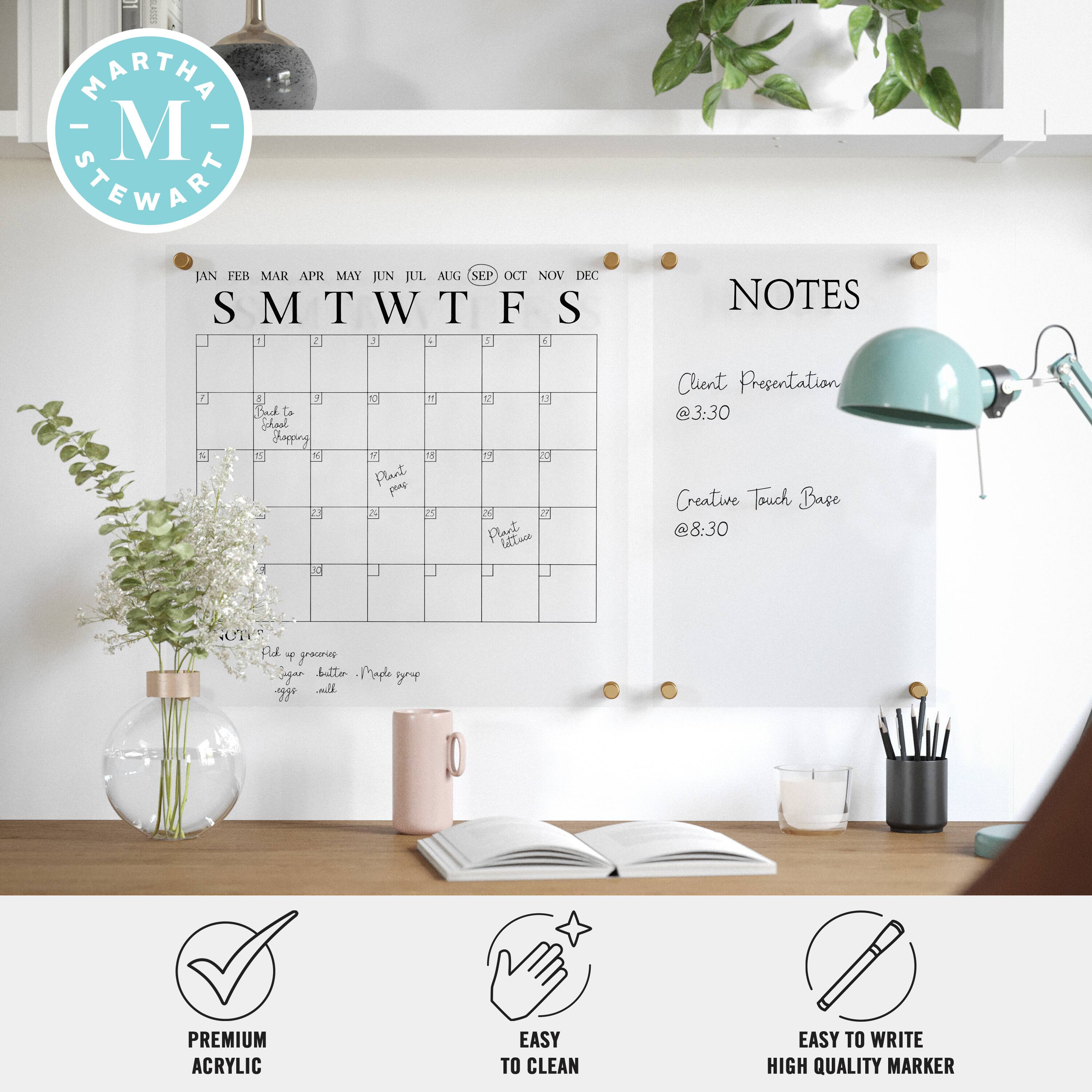 MARTHA STEWART

JAN FEB MAR APR MAY JUN JUL AUG SEP OCT NOV DEC
SMTWTFS

T T S NOTES

7 Ba To Stawl Jopping
1 A 1 2 1 Plant

1 1 1 20  Plant lettare
Client Presentation @3:30
Creative Touch Base @8:30

OT Rd yr Sger bilter Paple

7' PREMIUM ACRYLIC
EASY TO CLEAN
EASY TO WRITE
HIGH QUALITY MARKER