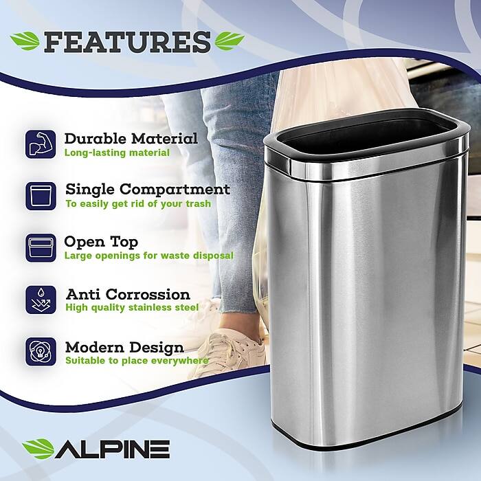 FEATURES
Durable Material
Long-lasting material
Single Compartment
To easily get rid of your trash
Open Top
Large openings for waste disposal
Anti Corrosion
High quality stainless steel
Modern Design
Suitable to place everywhere
ALPINE