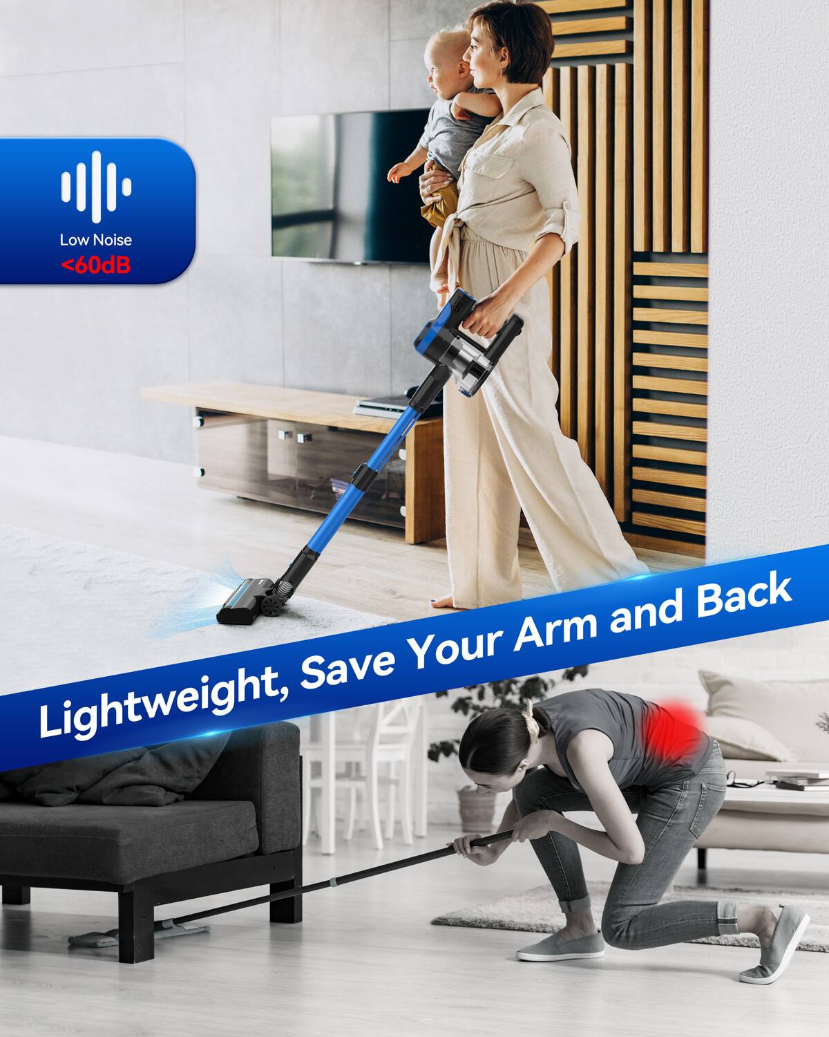 Low Noise <60dB  
Lightweight, Save Your Arm and Back