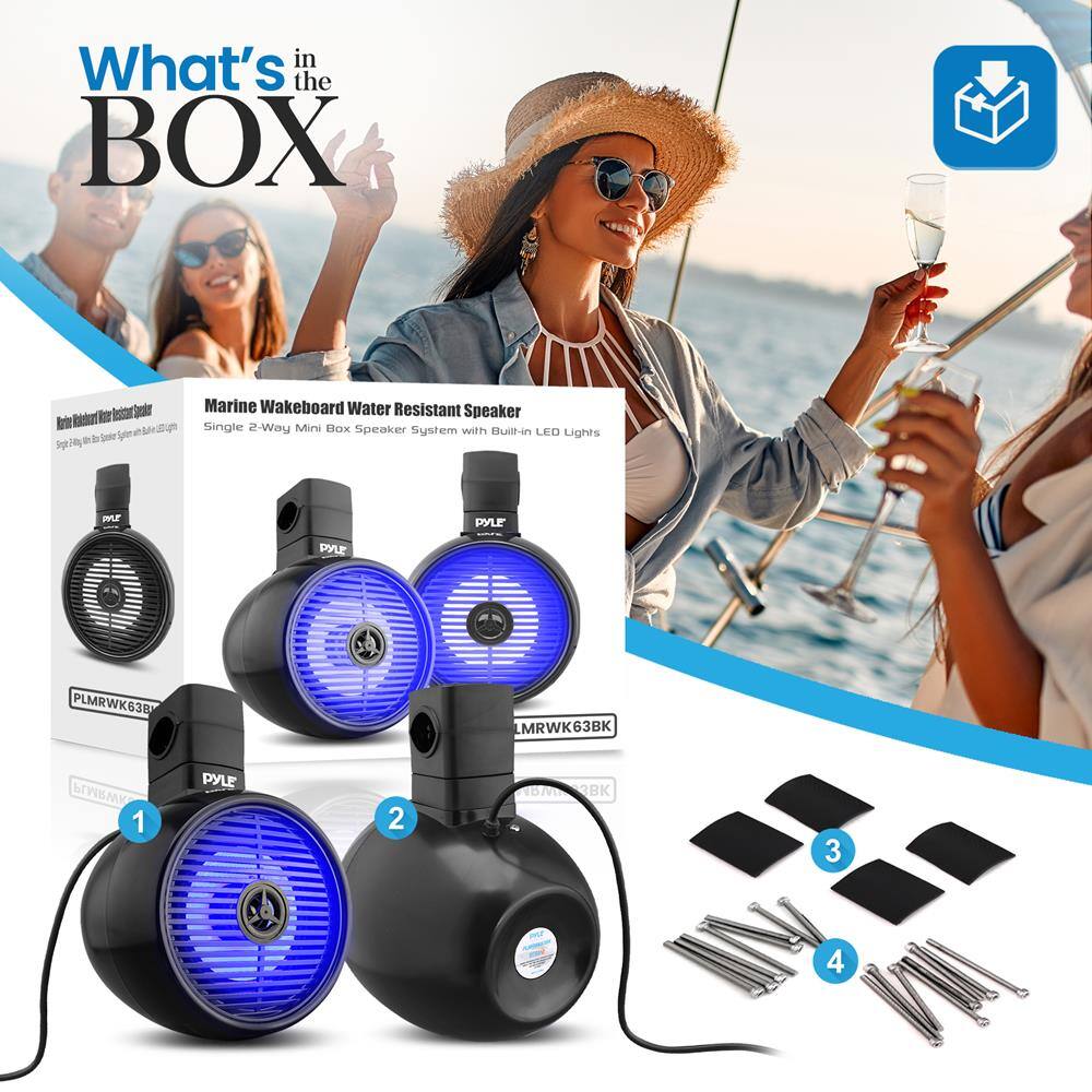 What's in the BOX

Marine Wakeboard Water Resistant Speaker  
Single 2-Way Mini Box Speaker System with Built-in LED Lights

1. PYLE PLMRWK63B  
2. PYLE PLMRWK63BK  
3. Mounting Plates  
4. Screws