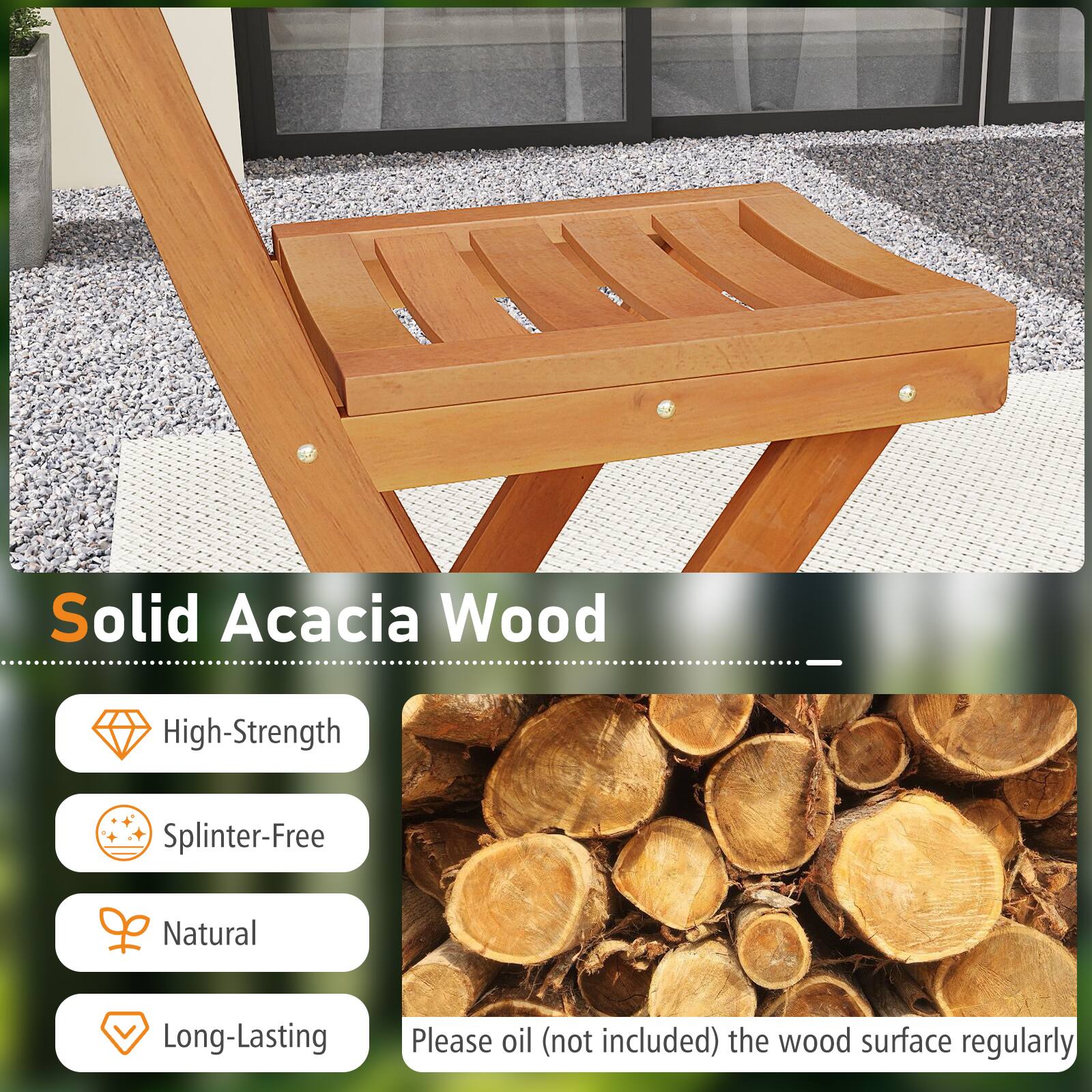 Solid Acacia Wood

- High-Strength
- Splinter-Free
- Natural
- Long-Lasting

Please oil (not included) the wood surface regularly