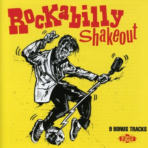 Rockabilly Shakeout  
9 BONUS TRACKS