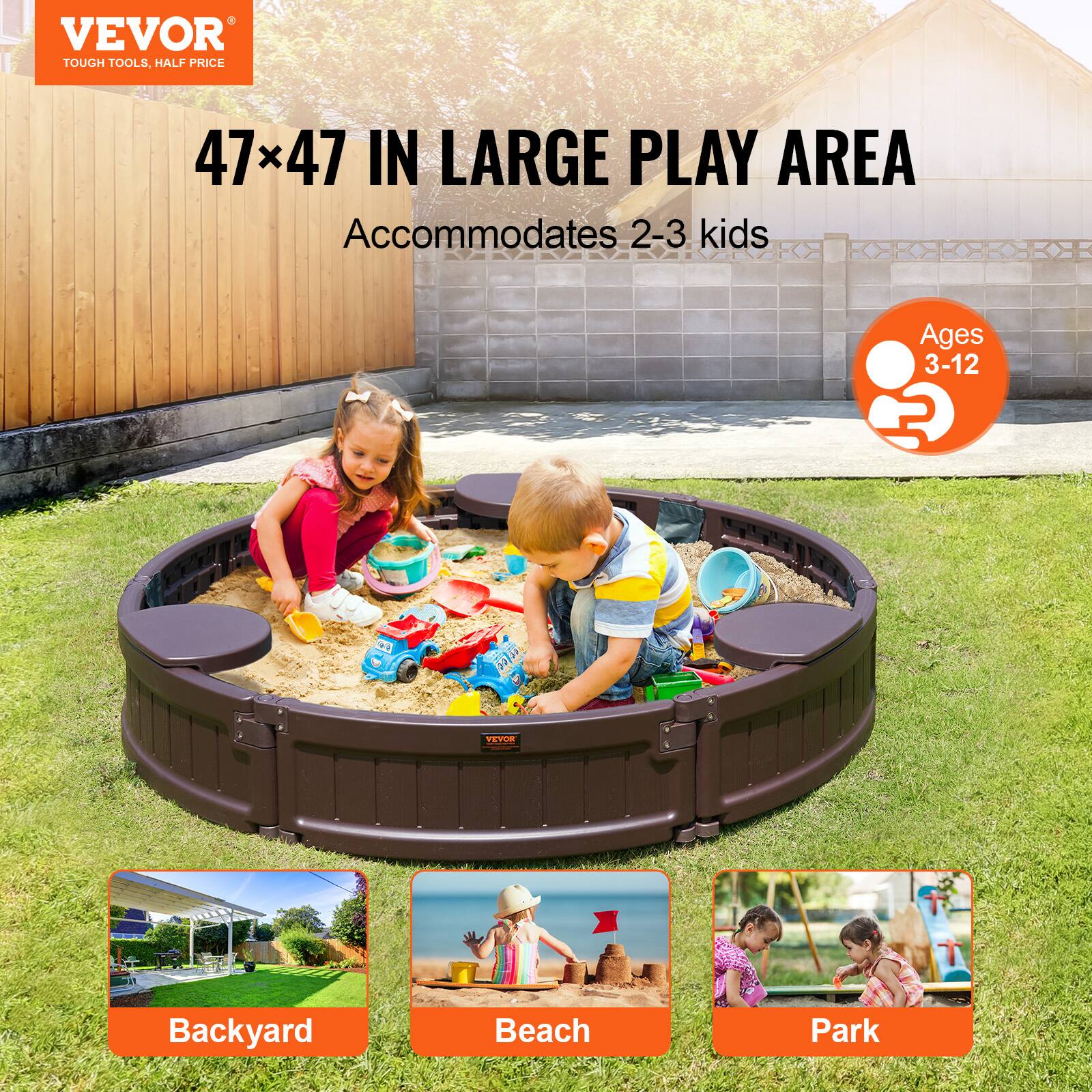 VEVOR  
TOUGH TOOLS, HALF PRICE  

47x47 IN LARGE PLAY AREA  
Accommodates 2-3 kids  

Ages 3-12  

Backyard  
Beach  
Park