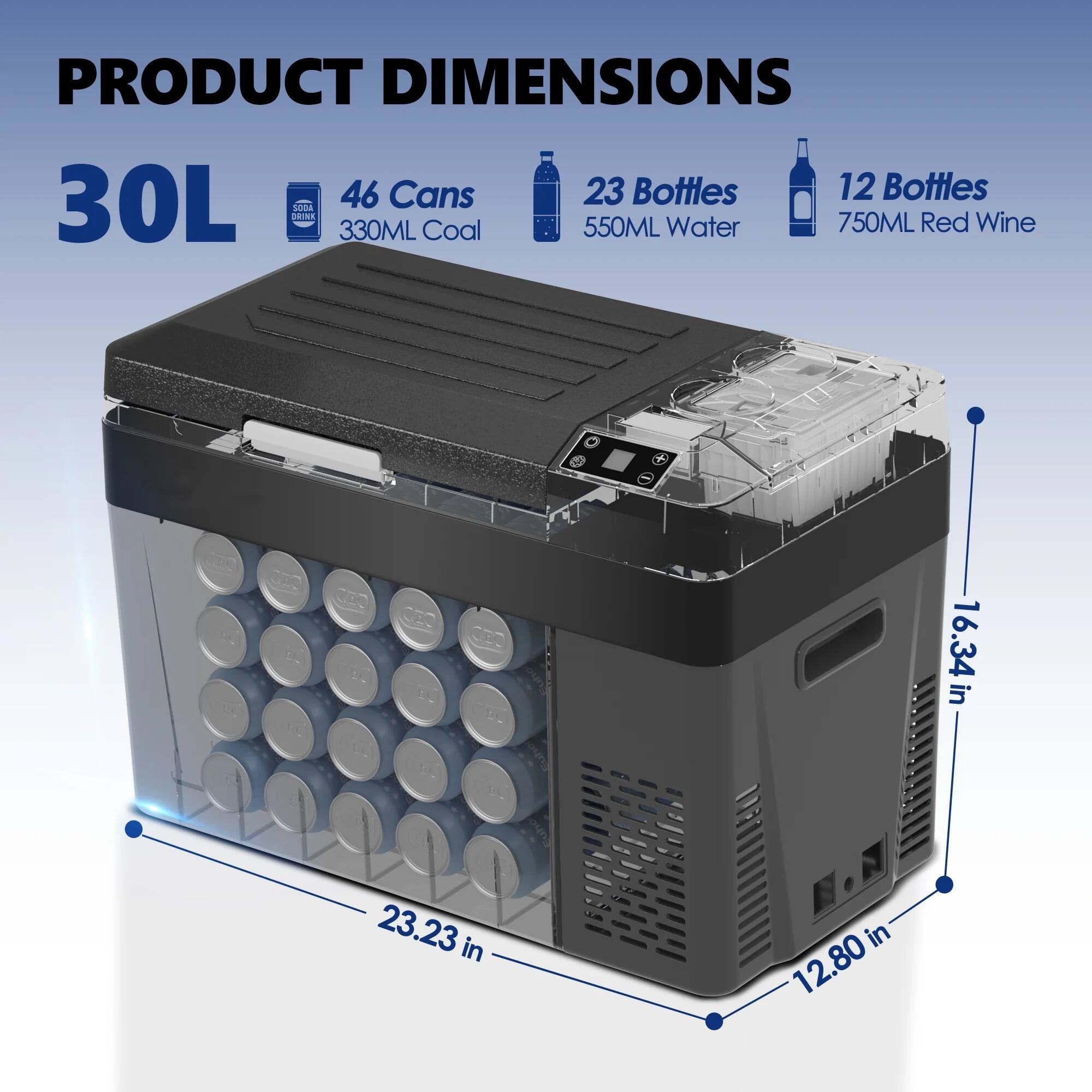 PRODUCT DIMENSIONS 30L 46 Cans 23 Bottles 12 Bottles 330ML Coal 550ML Water 750ML Red Wine 16.34 in 23.23 in 12.80 in