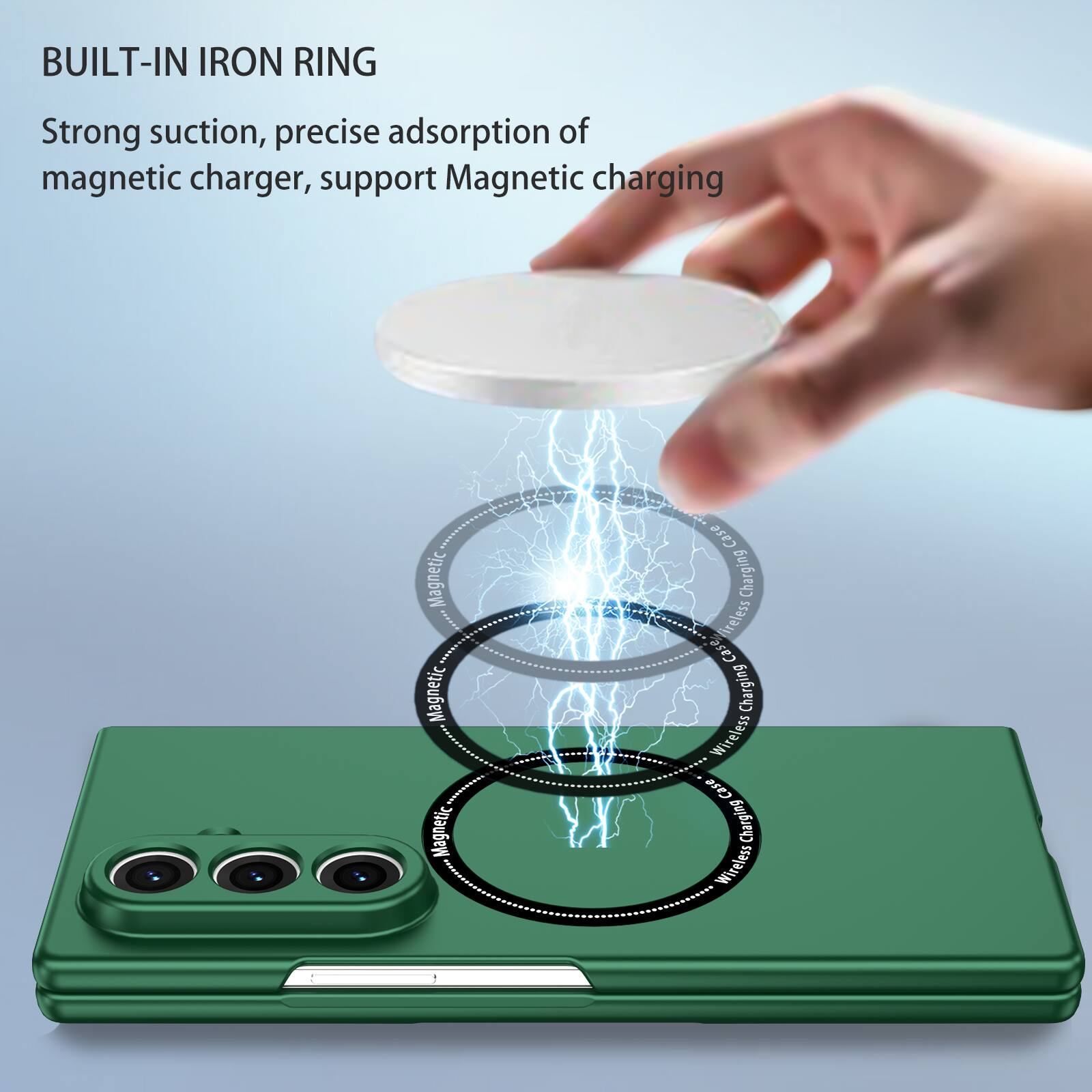 BUILT-IN IRON RING

Strong suction, precise adsorption of magnetic charger, support Magnetic charging