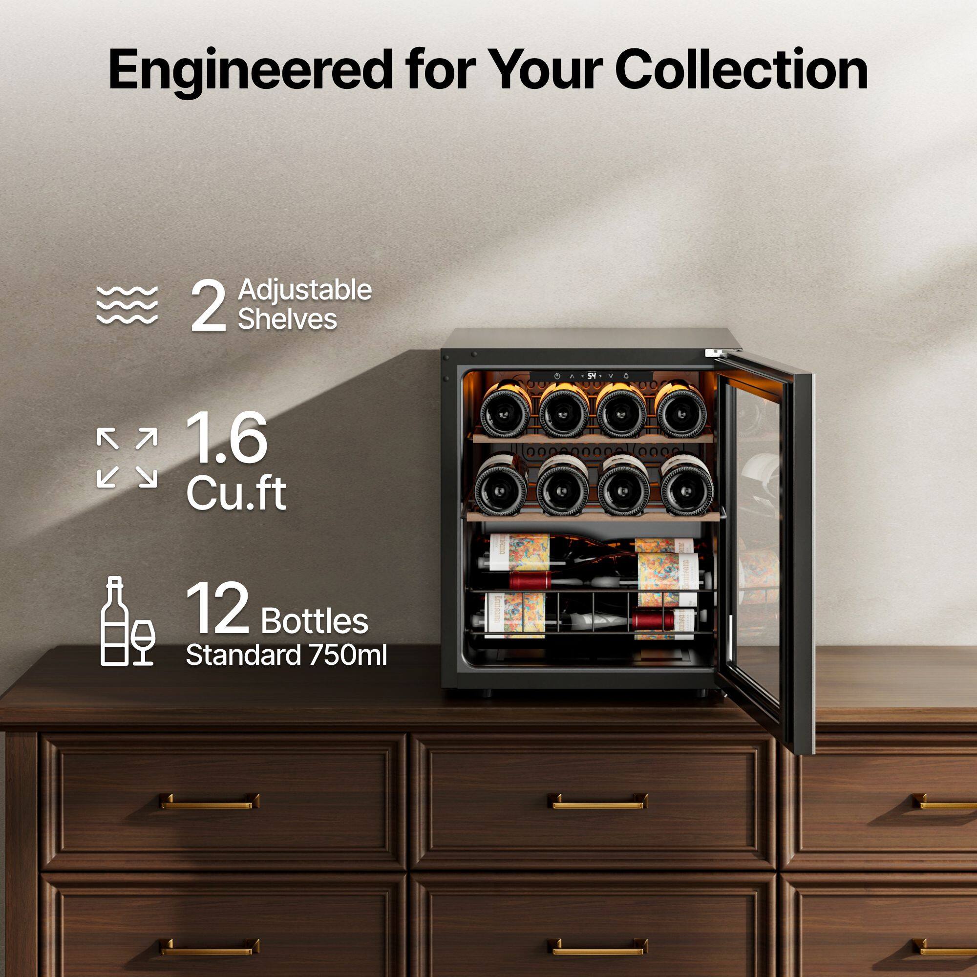Engineered for Your Collection

2 Adjustable Shelves

1.6 Cu.ft

12 Bottles Standard 750ml