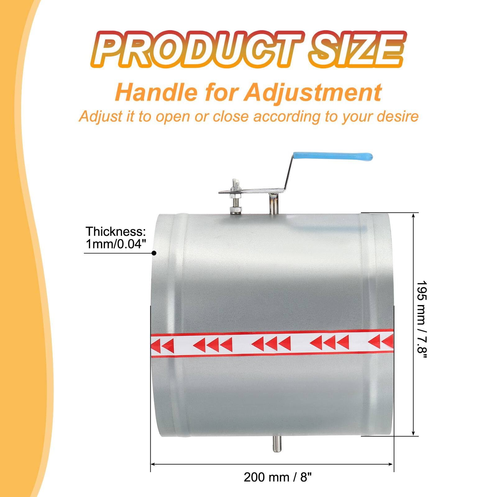PRODUCT SIZE  
Handle for Adjustment  
Adjust it to open or close according to your desire  

Thickness: 1mm/0.04"  
195 mm / 7.8"  
200 mm / 8"