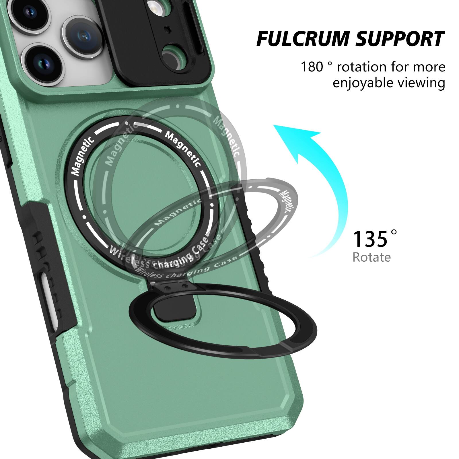 FULCRUM SUPPORT

Magnetic Wireless Charging Case

180° rotation for more enjoyable viewing

135° Rotate