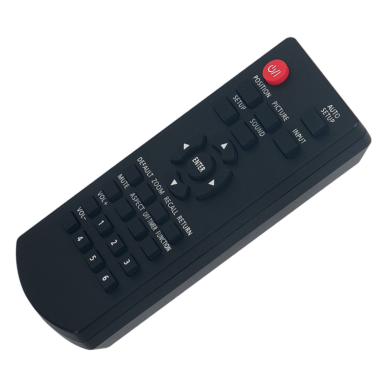 - DEFAULT
- ZOOM
- MUTE
- VOL+
- ASPECT
- OFFTIMER
- FUNCTION
- RETURN
- 4
- 5
- 6
- 1
- 2
- 3
- POSITION
- PICTURE
- SETUP
- SOUND
- INPUT
- AUTO
- SETUP
- FILTER