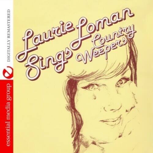 Laurie Loman  
Sings Country Weepers  

Digitally Remastered  

essential media group