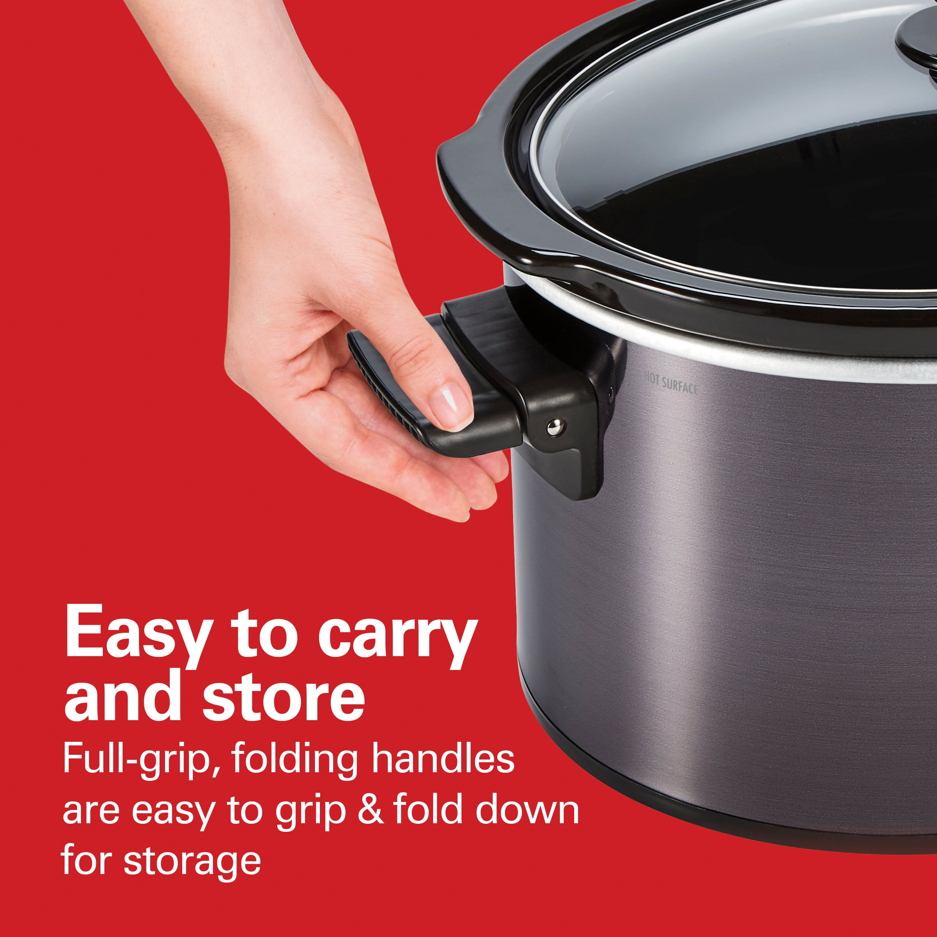 Easy to carry and store
Full-grip, folding handles are easy to grip & fold down for storage