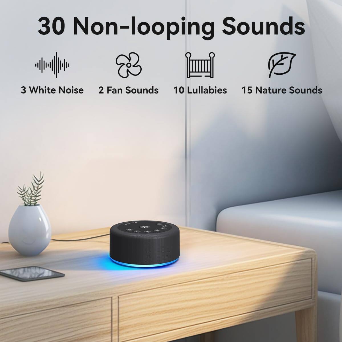 30 Non-looping Sounds  
3 White Noise  
2 Fan Sounds  
10 Lullabies  
15 Nature Sounds