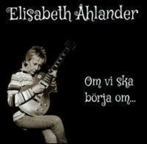 Elisabeth Ahlander - Om Vi Ska Borja Om   - COMPACT DISCS [CD] price history on PriceWatchPro