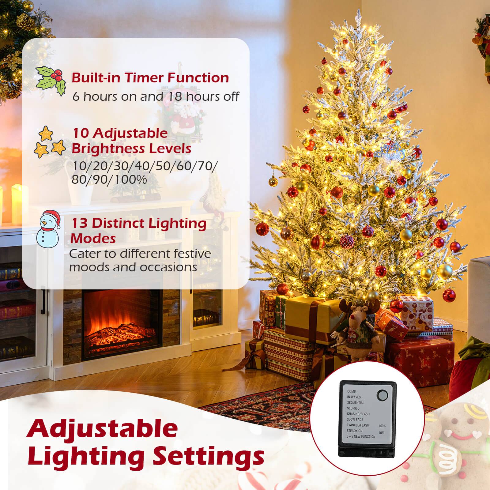 Built-in Timer Function  
6 hours on and 18 hours off  

10 Adjustable Brightness Levels  
10/20/30/40/50/60/70/80/90/100%  

13 Distinct Lighting Modes  
Cater to different festive moods and occasions  

Adjustable Lighting Settings