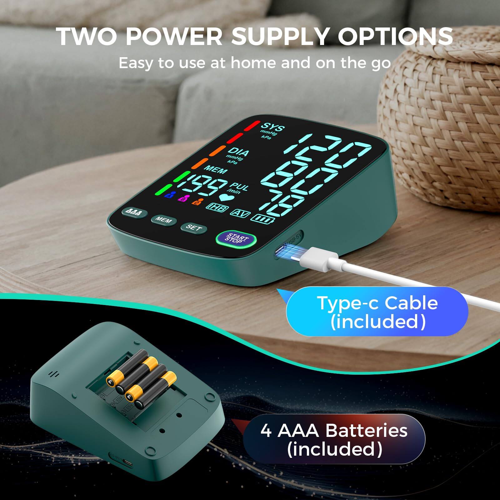 TWO POWER SUPPLY OPTIONS  
Easy to use at home and on the go  

Type-c Cable (included)  

4 AAA Batteries (included)