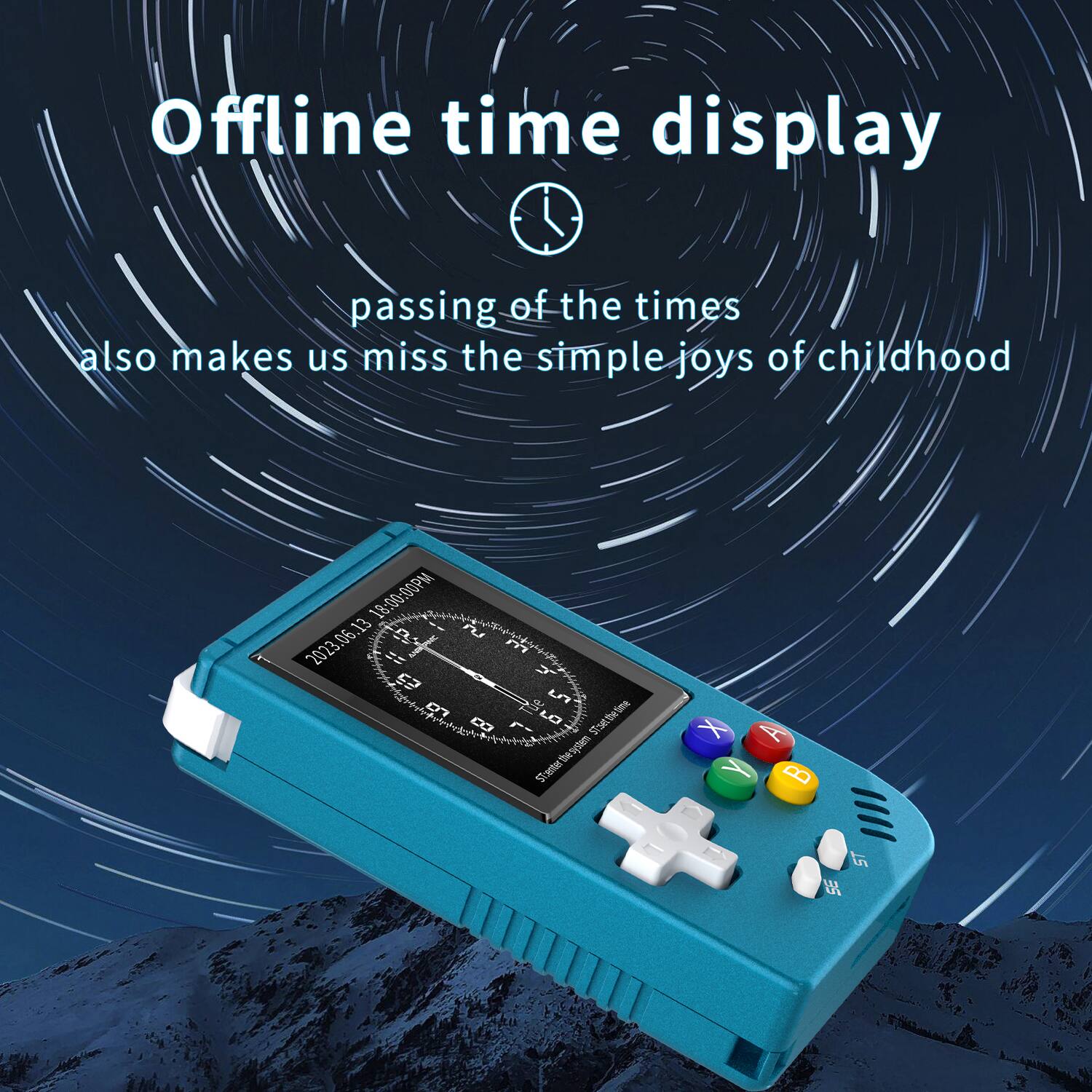 Offline time display  
passing of the times also makes us miss the simple joys of childhood  

18:00-00PM  
2023.06.13  

E I= y 52 an 5 m 07 LO Sturttwime 0 F Stanterthespen thersplam Saeter X A y B