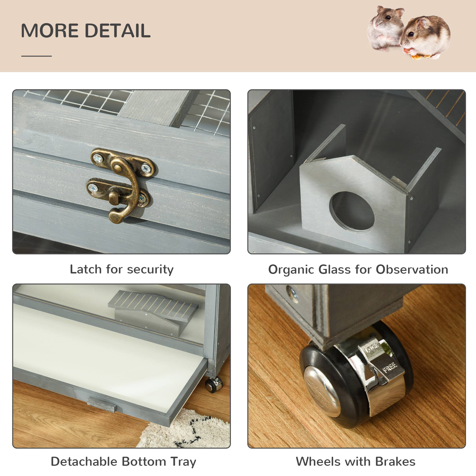 MORE DETAIL

- Latch for security
- Organic Glass for Observation
- Detachable Bottom Tray
- Wheels with Brakes