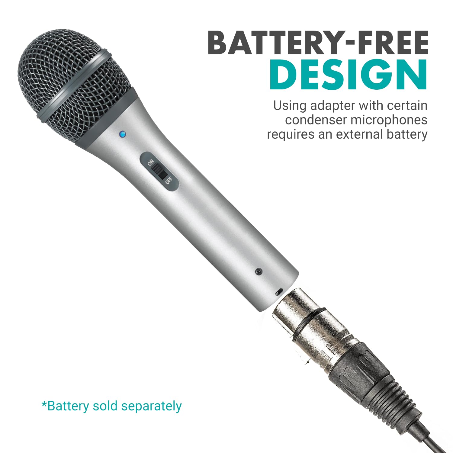 BATTERY-FREE DESIGN  
Using adapter with certain condenser microphones requires an external battery  

NO  
OFF  

*Battery sold separately