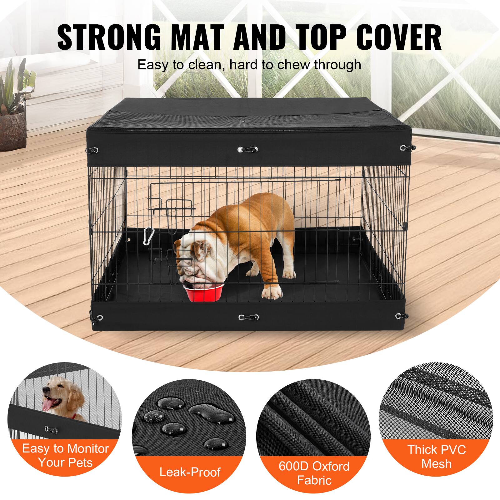 STRONG MAT AND TOP COVER

- Easy to clean, hard to chew through
- Easy to Monitor Your Pets
- Leak-Proof
- 600D Oxford Fabric
- Thick PVC Mesh