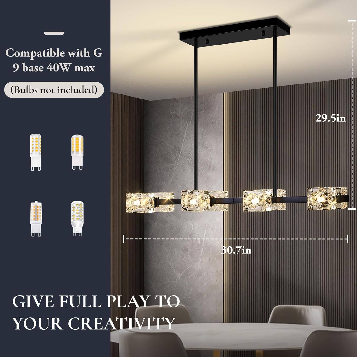 - Compatible with G9 base 40W max (Bulbs not included)
- 29.5in
- 30.7in
- GIVE FULL PLAY TO YOUR CREATIVITY