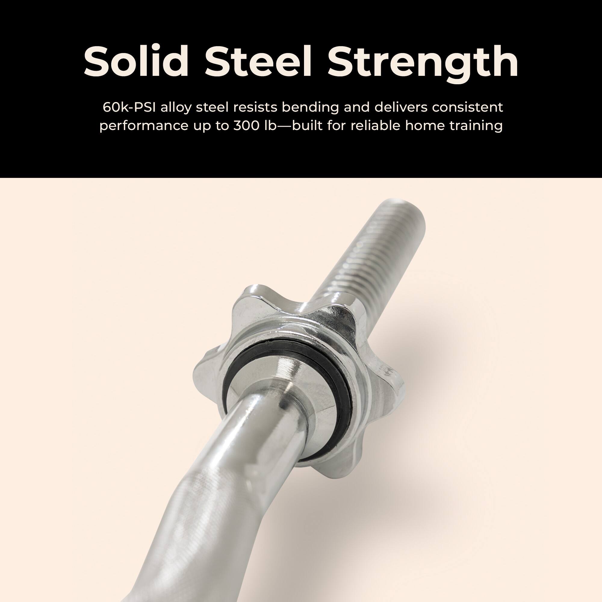 Solid Steel Strength

60k-PSI alloy steel resists bending and delivers consistent performance up to 300 lb—built for reliable home training
