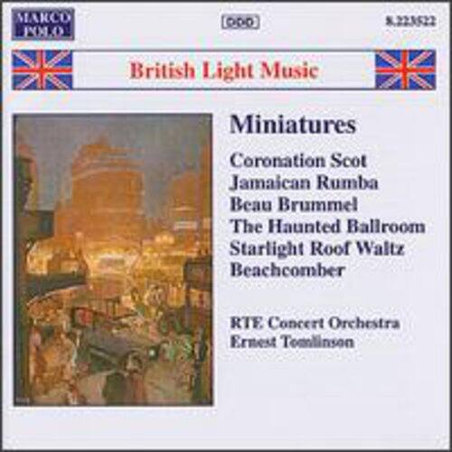 MARCO POLO  
OPD  
S.223522  

British Light Music  
Miniatures  

Coronation Scot  
Jamaican Rumba  
Beau Brummel  
The Haunted Ballroom  
Starlight Roof Waltz  
Beachcomber  

RTE Concert Orchestra  
Ernest Tomlinson