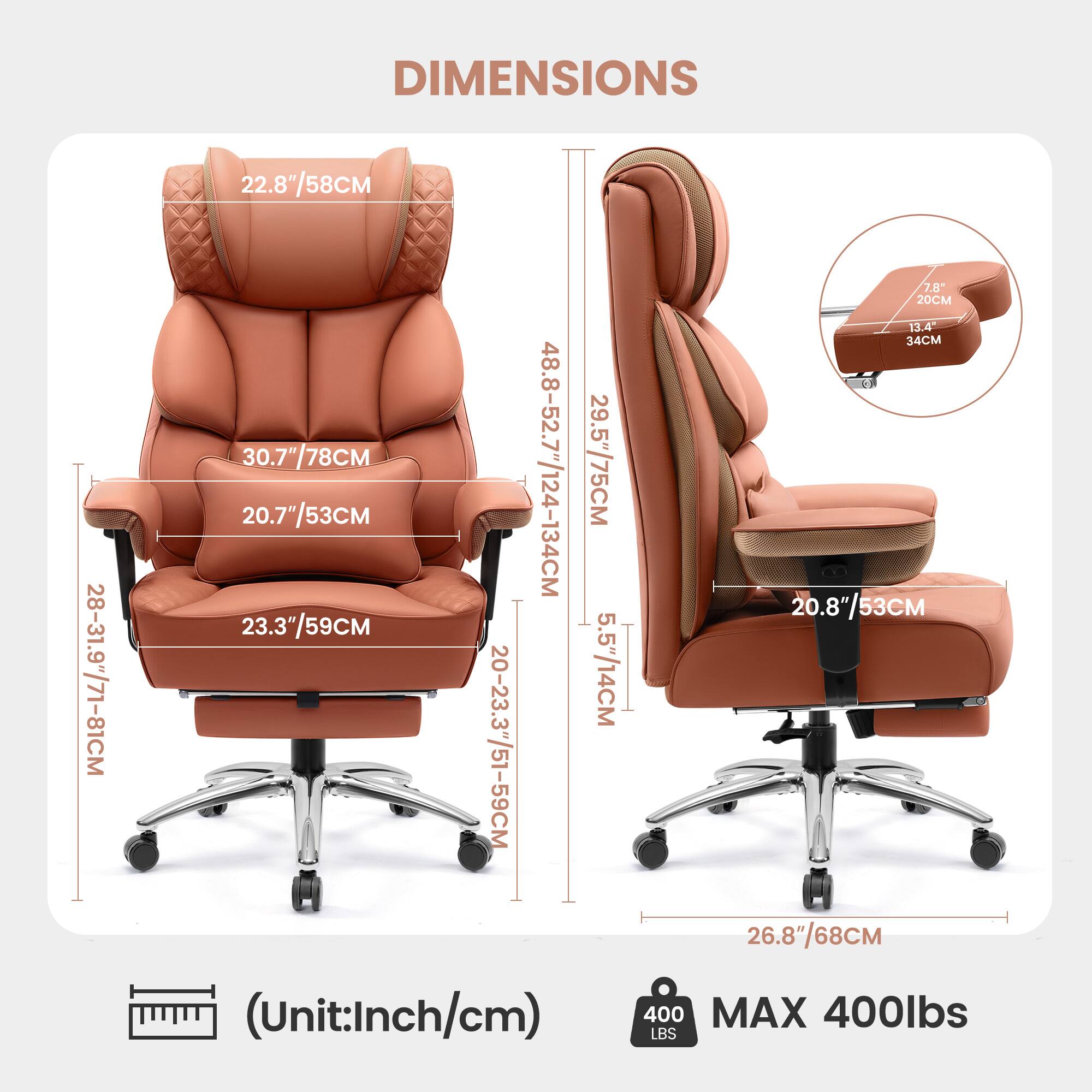 DIMENSIONS: 28-31.9" (71-81cm) 22.8" (58cm) 30.7" (78cm) 20.7" (53cm) 23.3" (59cm) 20-23.3" (51-59cm) 48.8-52.7" (124-134cm) 29.5" (75cm) 5.5" (14cm) 7.8" (20cm) 13.4" (34cm) 20.8" (53cm) 26.8" (68cm) (Unit: Inch/cm) 400 MAX 400lbs LBS