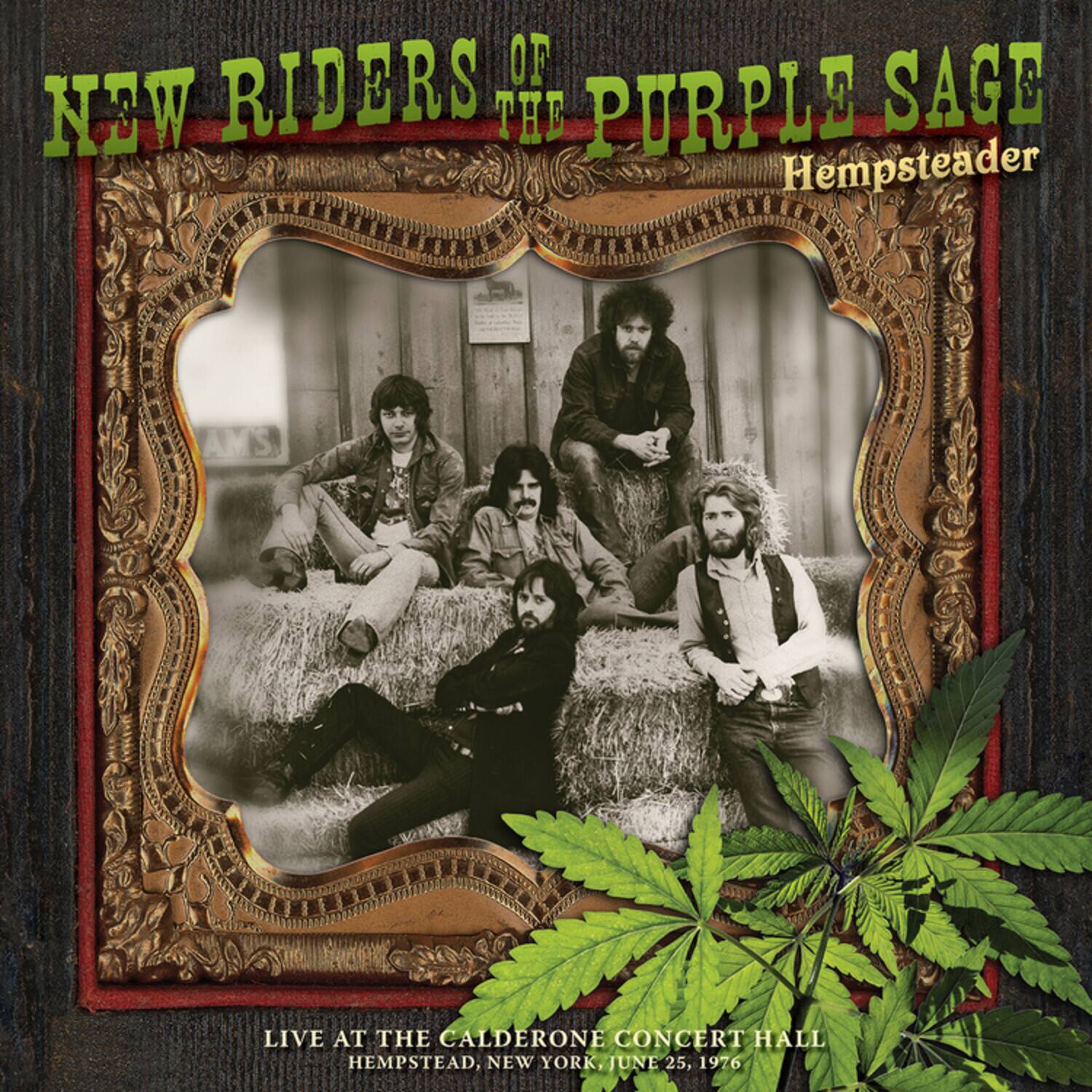 NEW RIDERS OF THE PURPLE SAGE  
Hempsteader  

LIVE AT THE CALDERONE CONCERT HALL  
HEMPSTEAD, NEW YORK, JUNE 25, 1976