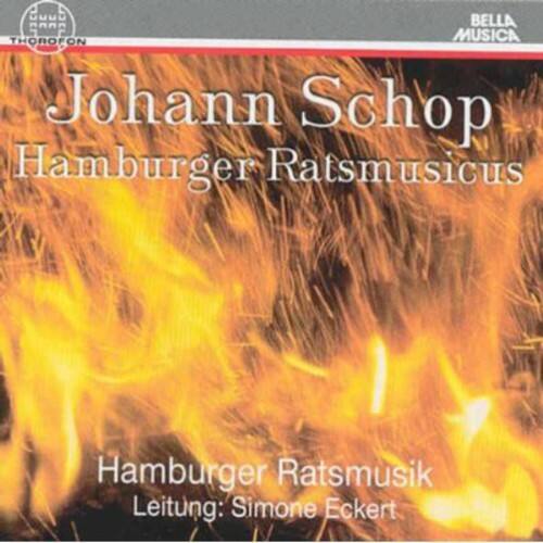 Johann Schop  
Hamburger Ratsmusicus  

Hamburger Ratsmusik  
Leitung: Simone Eckert  

BELLA MUSICA  
THOROFON