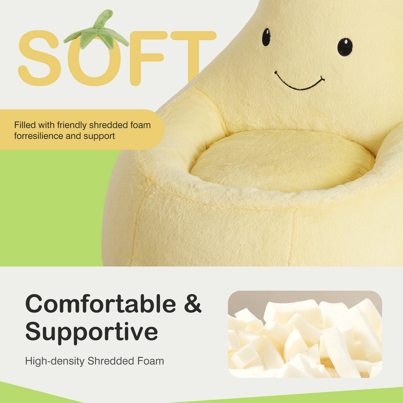 SOFT  
Filled with friendly shredded foam for resilience and support  

Comfortable & Supportive  
High-density Shredded Foam