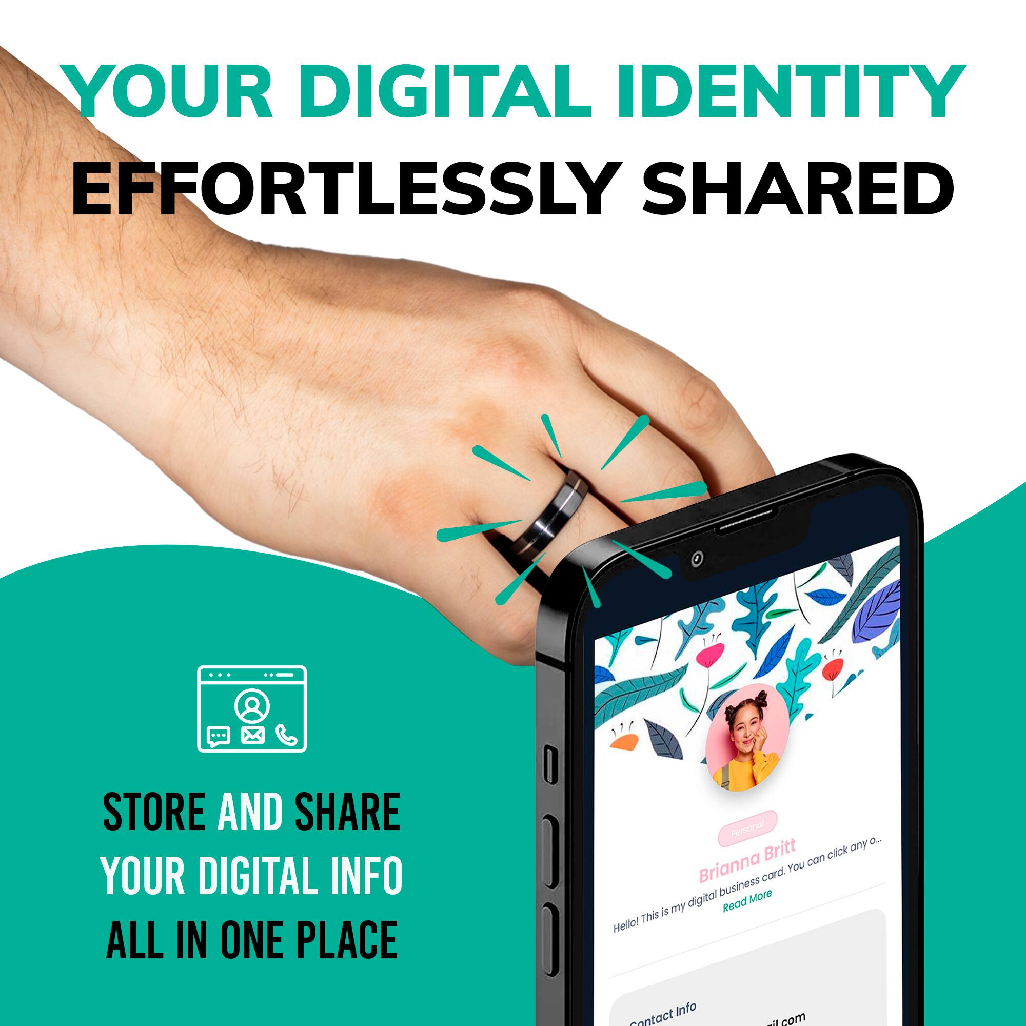 YOUR DIGITAL IDENTITY  
EFFORTLESSLY SHARED  

STORE AND SHARE  
YOUR DIGITAL INFO  
ALL IN ONE PLACE  

Personal  
Brianna Britt  
Hello! This is my digital business card. You can click any o-  
Read More  

Contact Info  
email.com