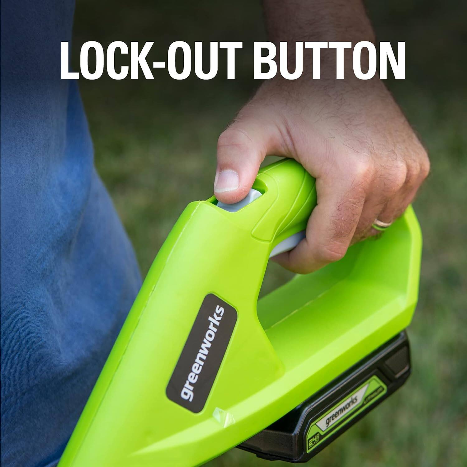 LOCK-OUT BUTTON

greenworks

greenworks