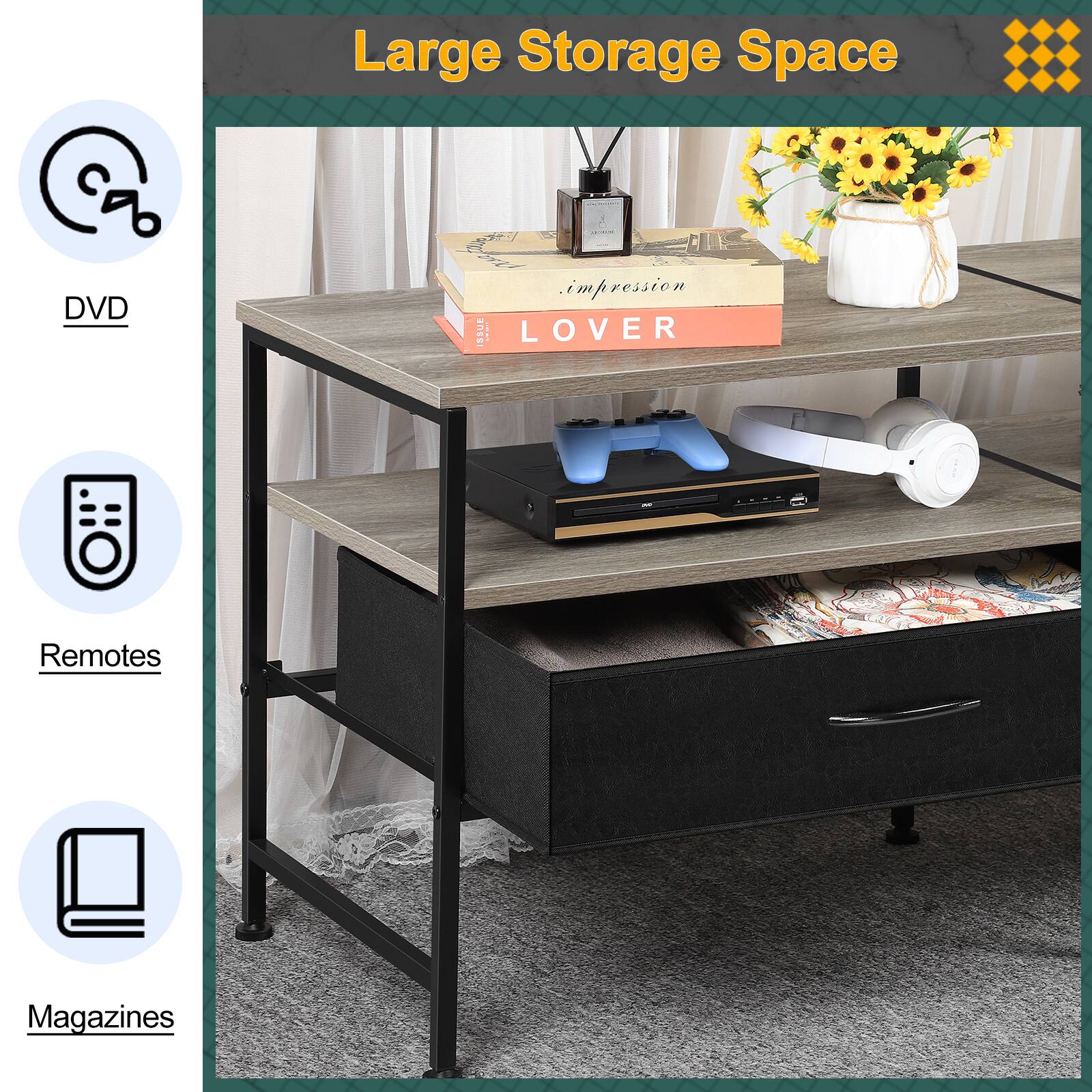 Large Storage Space  
DVD  
Remotes  
Magazines