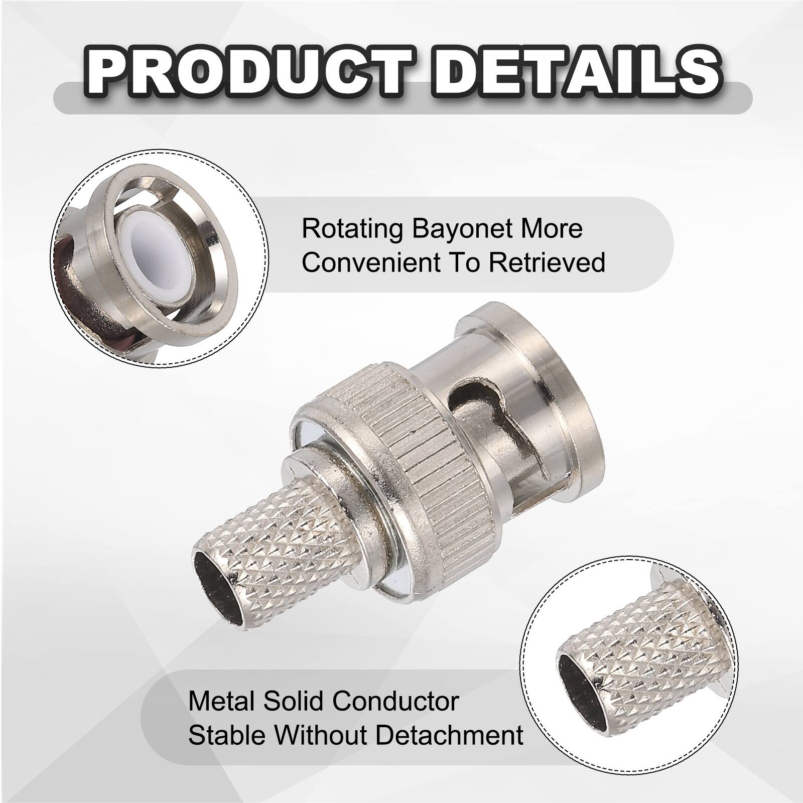 PRODUCT DETAILS

- Rotating Bayonet More Convenient To Retrieved
- Metal Solid Conductor Stable Without Detachment