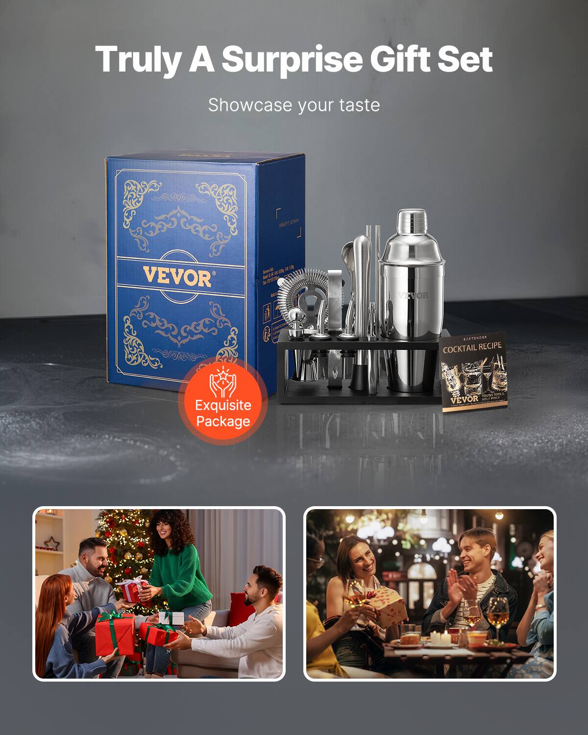 Truly A Surprise Gift Set  
Showcase your taste  

VEVOR  

Exquisite Package  

COCKTAIL RECIPE  
VEVOR