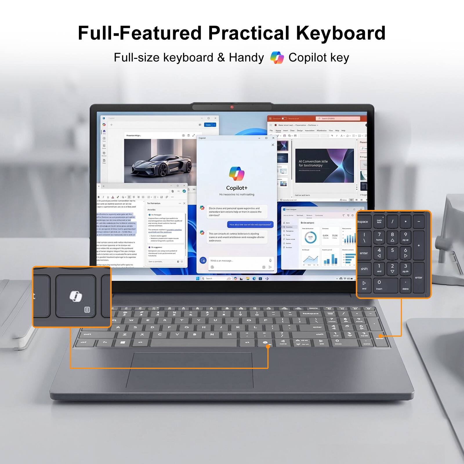 Full-Featured Practical Keyboard  
Full-size keyboard & Handy Copilot key