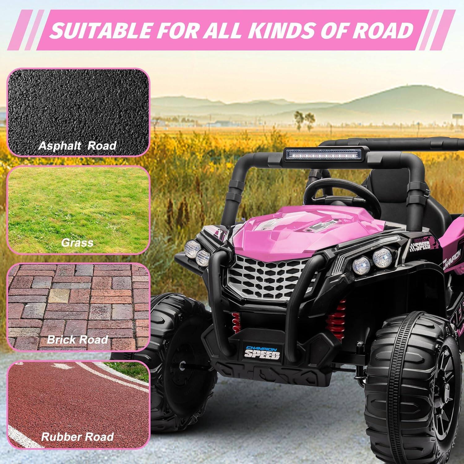SUITABLE FOR ALL KINDS OF ROAD

- Asphalt Road
- Grass
- Brick Road
- Rubber Road
