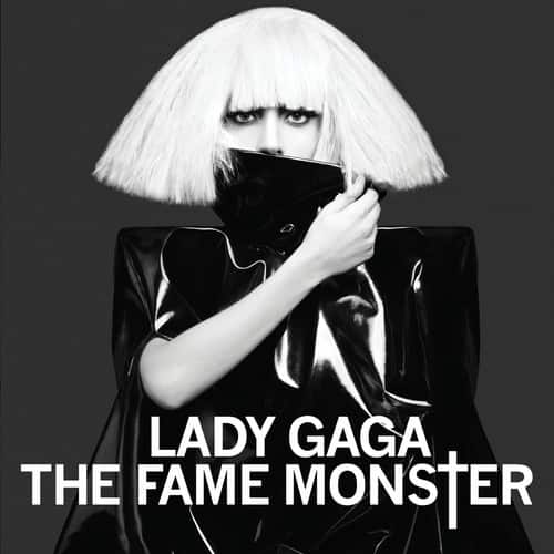 LADY GAGA  
THE FAME MONSTER
