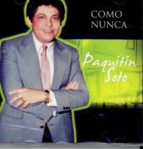 COMO NUNCA  
Paquitin Soto