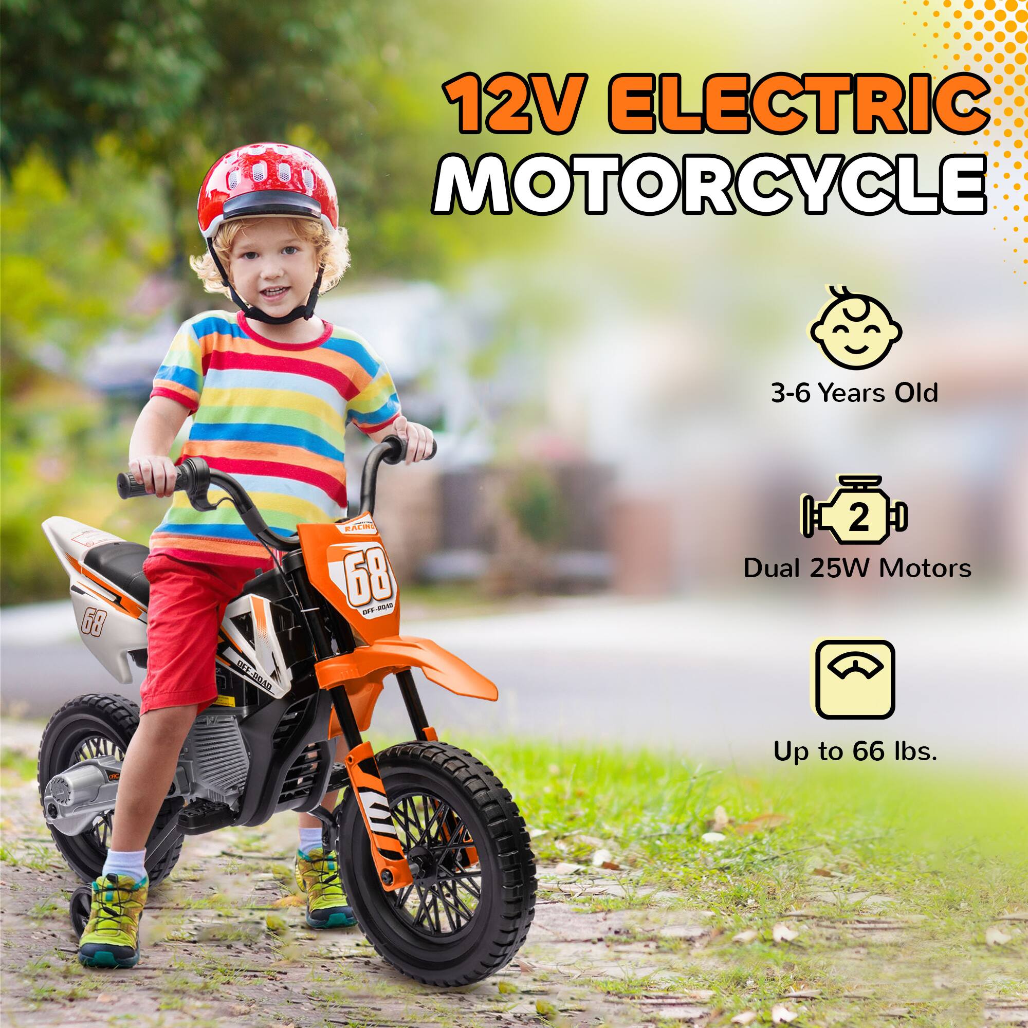 12V ELECTRIC MOTORCYCLE  
3-6 Years Old  
Dual 25W Motors  
Up to 66 lbs.