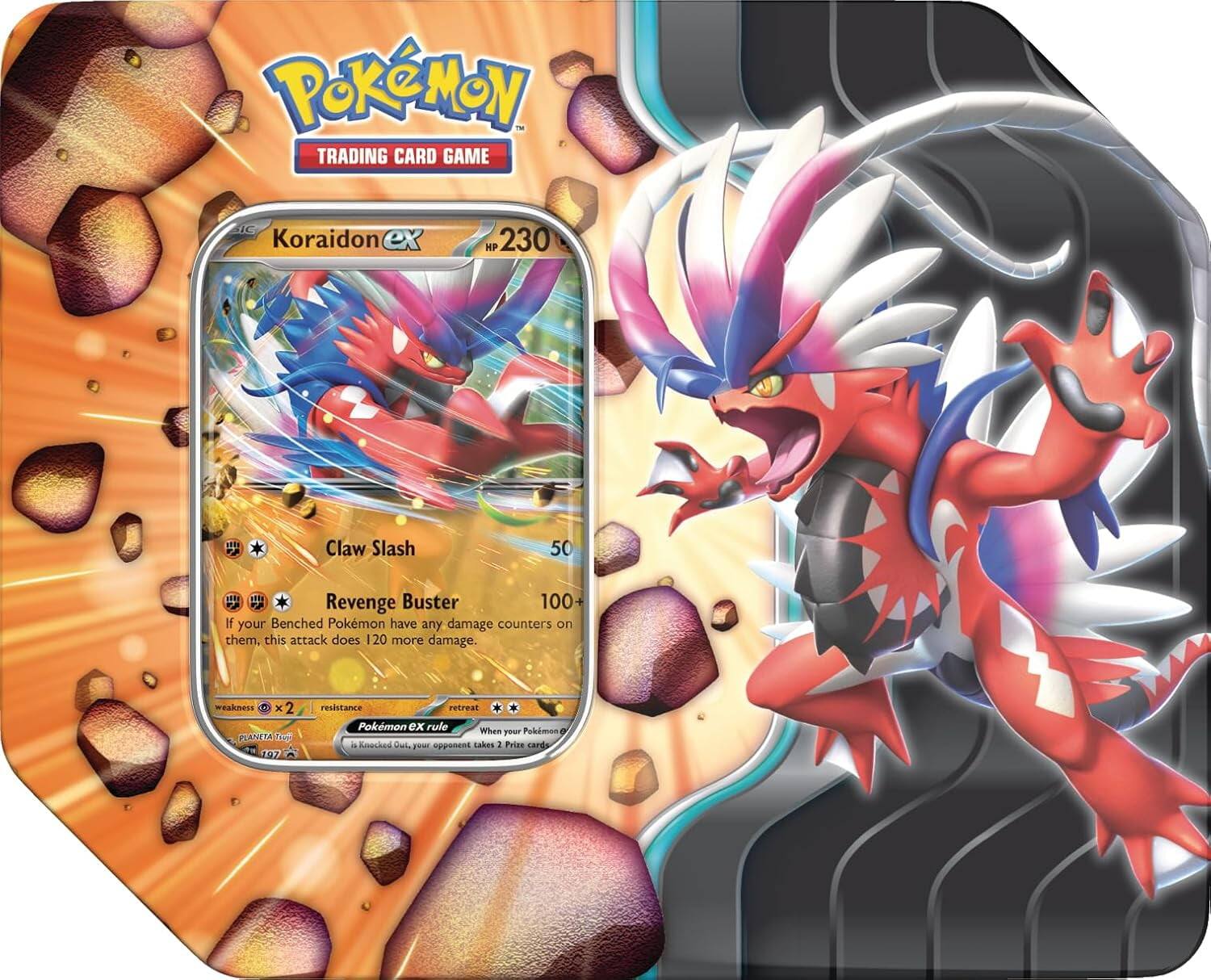 Pokémon Trading Card Game  
Koraidon ex  
HP 230  
Claw Slash  
50  
Revenge Buster 100+  
If your Benched Pokémon have any damage counters on them, this attack does 120 more damage.  
weakness x 2  
resistance  
retreat  
Pokémon ex rule  
When your Pokémon is Knocked Out, your opponent takes 2 Prize cards