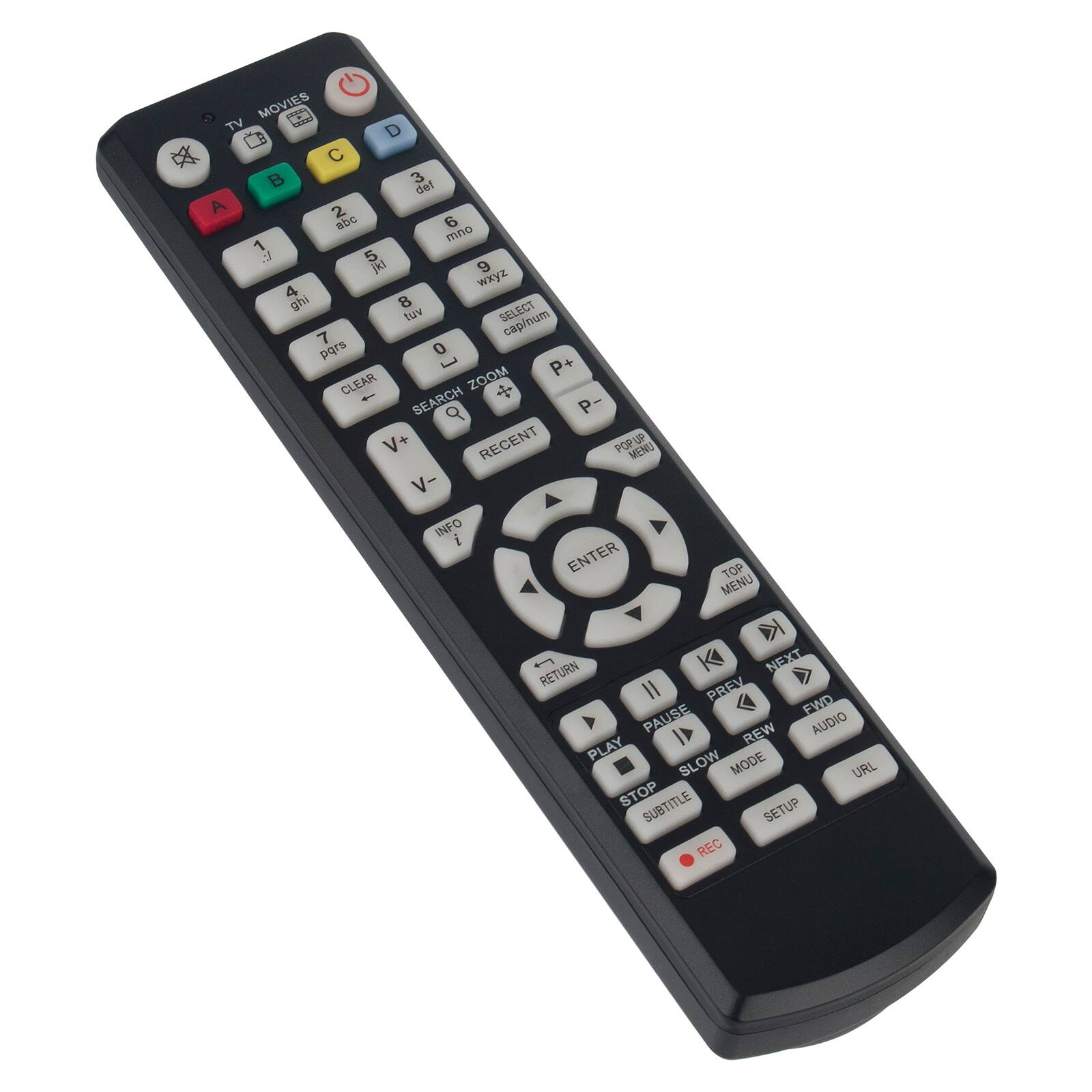 TV MOVIES C 3 def A 2 abc 6 1 mno :/ 5 jkl 9 4 wxyz ghi 8 tuv SELECT cap/num 7 pqrs 0 ZOOM P+ CLEAR SEARCH P P- V+ RECENT POP UP MENU V- INFO i ENTER

TOP MENU
L RETURN NEXT II PREV FWD PAUSE REW AUDIO PLAY SLOW MODE URL STOP SUBTITLE SETUP REC
